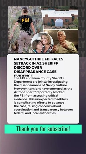 #NancyGuthrie FBI Faces Setback in AZ Sheriff Discord Over Disappearance Case Evidence