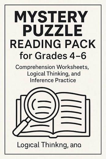 Mystery Puzzle Stories for Grades 4–6 | Reading Comprehension & Critical Thinking Worksheets