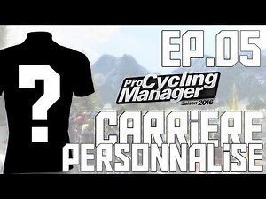 Pro Cycling Manager 2016 | Carrière Personnalisé | Ep.05