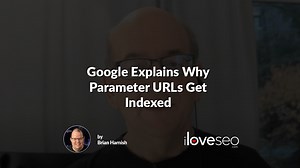 Google Explains Why Parameter URLs Get Indexed