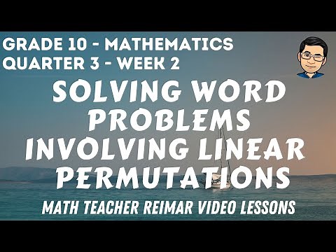 LINEAR PERMUTATIONS (WORD PROBLEMS) | MATHEMATICS 10 | MELCS Q3 - WEEK 2