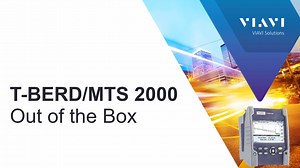 VIAVI TBERD/MTS 2000: Out of Box Setup - T-BERD/MTS 2000 - VIAVI Video - English US