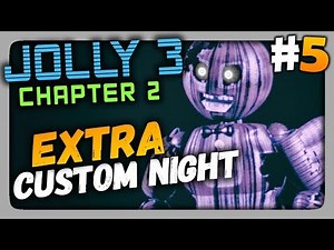 JOLLY 3: Chapter 2 Прохождение #5 ✅ EXTRA + CUSTOM NIGHT