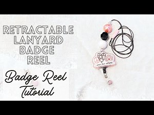 How to Make a Retractable Badge Reel Lanyard