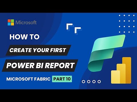 10. Create Power BI Report in Microsoft Fabric