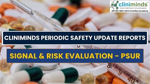 Signal Risk Evaluation in PSUR - Cliniminds Periodic Safety Update Reports | Cliniminds Pharmacovigilance