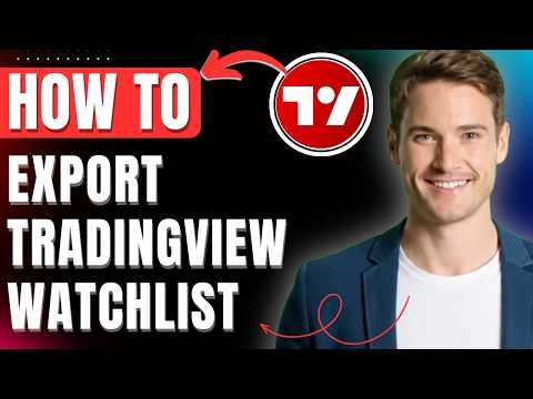 How to Export TradingView Watchlist Easily 2026