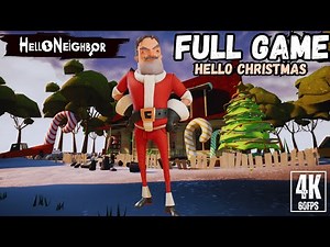 Hello Neighbor Hello Christmas MOD - Full Gameplay Walkthrough 2025