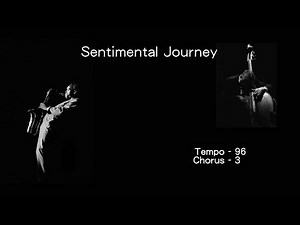 Sentimental Journey - ( Bb Instrument ) Backing Track