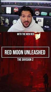 The Division 2 NEW RED MOON UNLEASHED EVENT look EPIC... Here is everything you need to know!