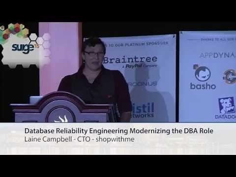 Surge 2015 - Laine Campbell - Database Reliability Engineering, Modernizing the DBA Role