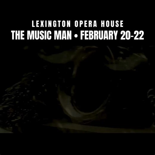 🎺 Meredith Willson’s The Music Man marches into Lexington! Don’t miss this feel-good musical packed with iconic songs, heart, and small-town charm. Get your tickets now! | Lexington Opera House