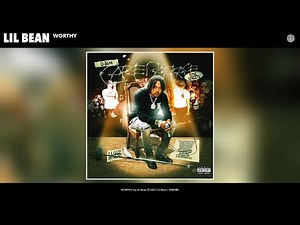 Lil Bean - WORTHY (Official Audio)