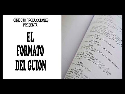 EL FORMATO DEL GUION | Cómo hacer o escribir un guion de cine