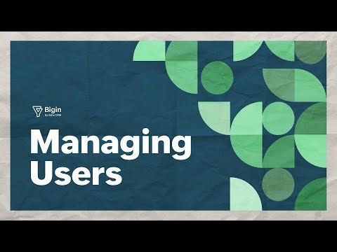 Bigin Explainer: User management in Bigin