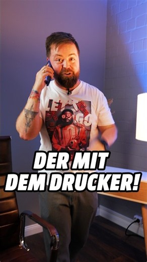 Die eine Person mit DEM Drucker. 🤩