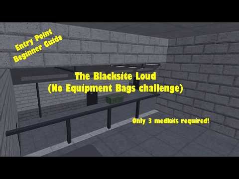 Entry Point Beginner Guide: How to beat "No Equipment Bags" challenge for The Blacksite Loud