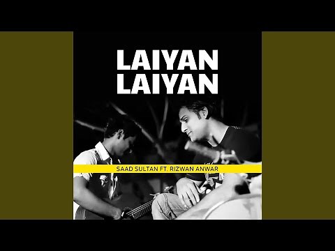 Laiyan Laiyan (feat. Rizwan Anwar)
