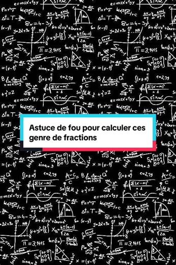 Astuce de fou pour calculer ces genre de fractions #mathophile #mathematics #math