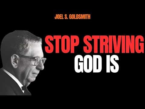 JOEL S. GOLDSMIT: The SECRET PLACE Revealed – STOP STRIVING & LET GOD BE GOD