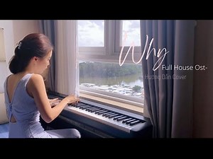 [hướng dẫn cover] Full House Ost - Why (Ngôi nhà hạnh phúc) May Piano Tutorial