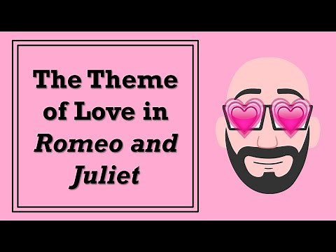 The Theme of Love in 'Romeo and Juliet'