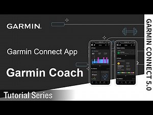 Tutorial - Garmin Connect App: Garmin Coach