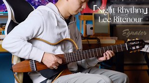 【图翻弹】什么是夜晚的节奏？Lee Ritenour告诉你！Night Rhythms超清演奏，好听不言而喻！