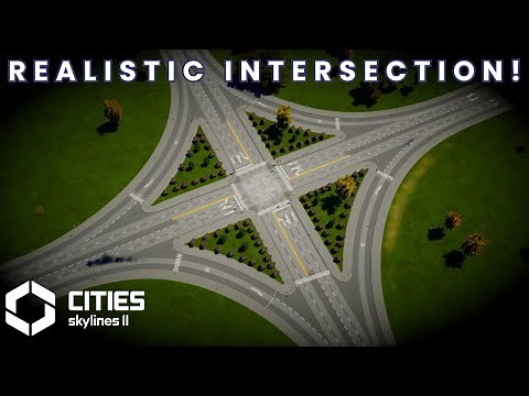 How to Build a Simple and Realistic Intersection in Cities Skylines 2!