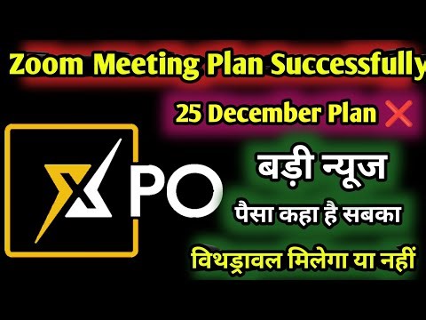 Xpo News Today || Xpo Zoom Meeting Live || Xpo Withdrawal Update 25 December