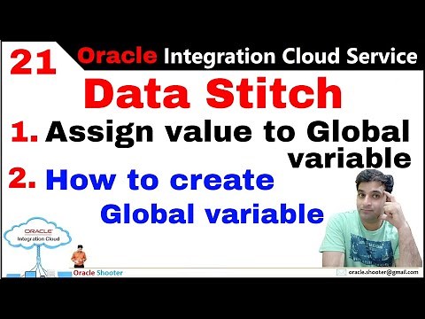 OIC 21: How to create Global variables & How to assign values by using DATA STITCH Action in OIC