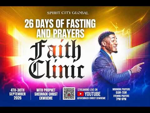 🔥 DAY 1 | FAITH CLINIC — 26 DAYS OF FASTING & PRAYERS