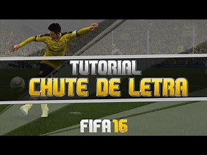 FIFA 16 - TUTORIAL - CHUTE DE LETRA