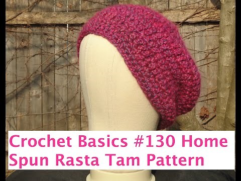 Crochet Basics 130 Over Sized Rasta Tam Home Spun Beginners Hat K Jolie New Free Pattern Slouchy Hat