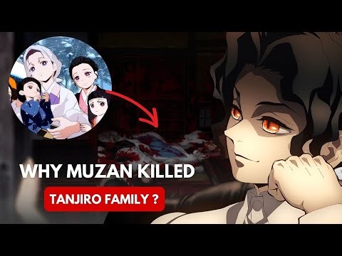 why muzan killed tanjiro family ?