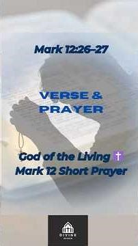 God of the Living ✝️ Mark 12 Short Devotion – Mark 12 Explained