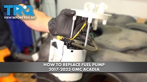 How to Replace Fuel Pump 2017-2023 GMC Acadia