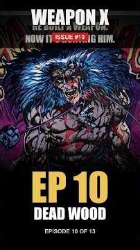 The Professor Is Hiding from Wolverine — Ep 10: Dead Wood | Weapon X Motion Comic