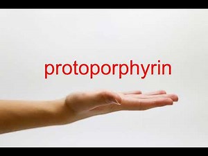 How to Pronounce protoporphyrin - American English