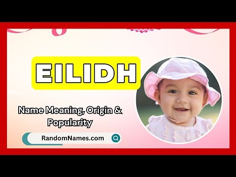 Eilidh - Baby Girl Name Meaning, Origin & Popularity - RandomNames.com