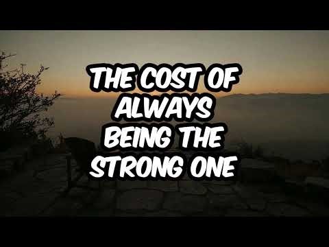 The Secret Burden of Always Being Strong