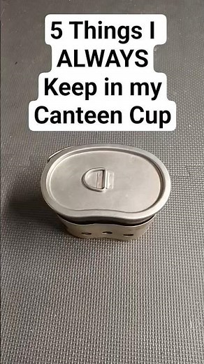 5 Things I ALWAYS Keep in my Canteen Cup (Smart Survival Kit)