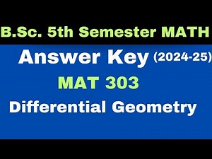 Differential Geometry|MAT 303|Answer Key|BSc|Math|5th Semester|DDU University