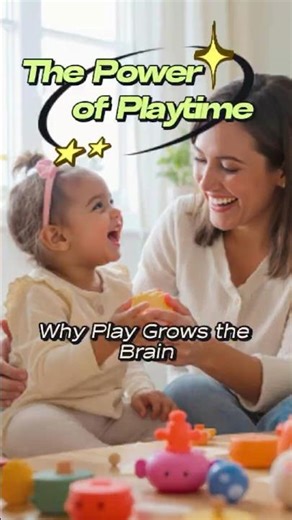The Power of Playtime: Why Play Grows the Brain