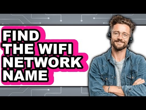 How to Find the Wifi Network Name - Step by Step
