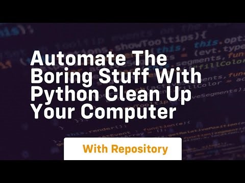 automate the boring stuff with python clean up your computer