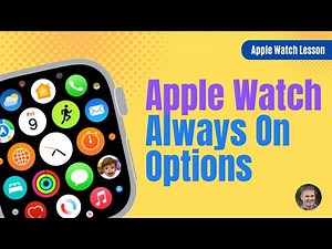 Set if your Apple Watch Display, Complications, and Notifications are Always On