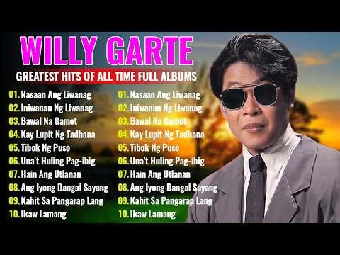 Tagalog Love Songs 80's 90's - Best Songs of Willy Garte - Best OPM Songs Of All Time #45