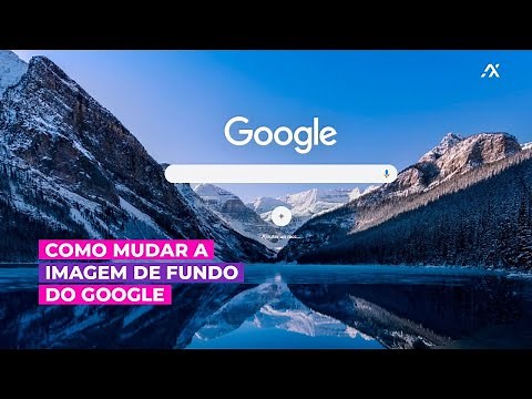 Como Mudar a imagem de Fundo do Google