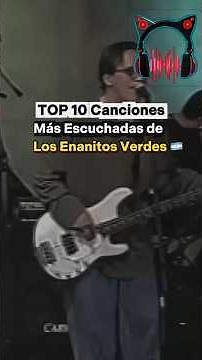 Top 10 songs by Los Enanitos Verdes